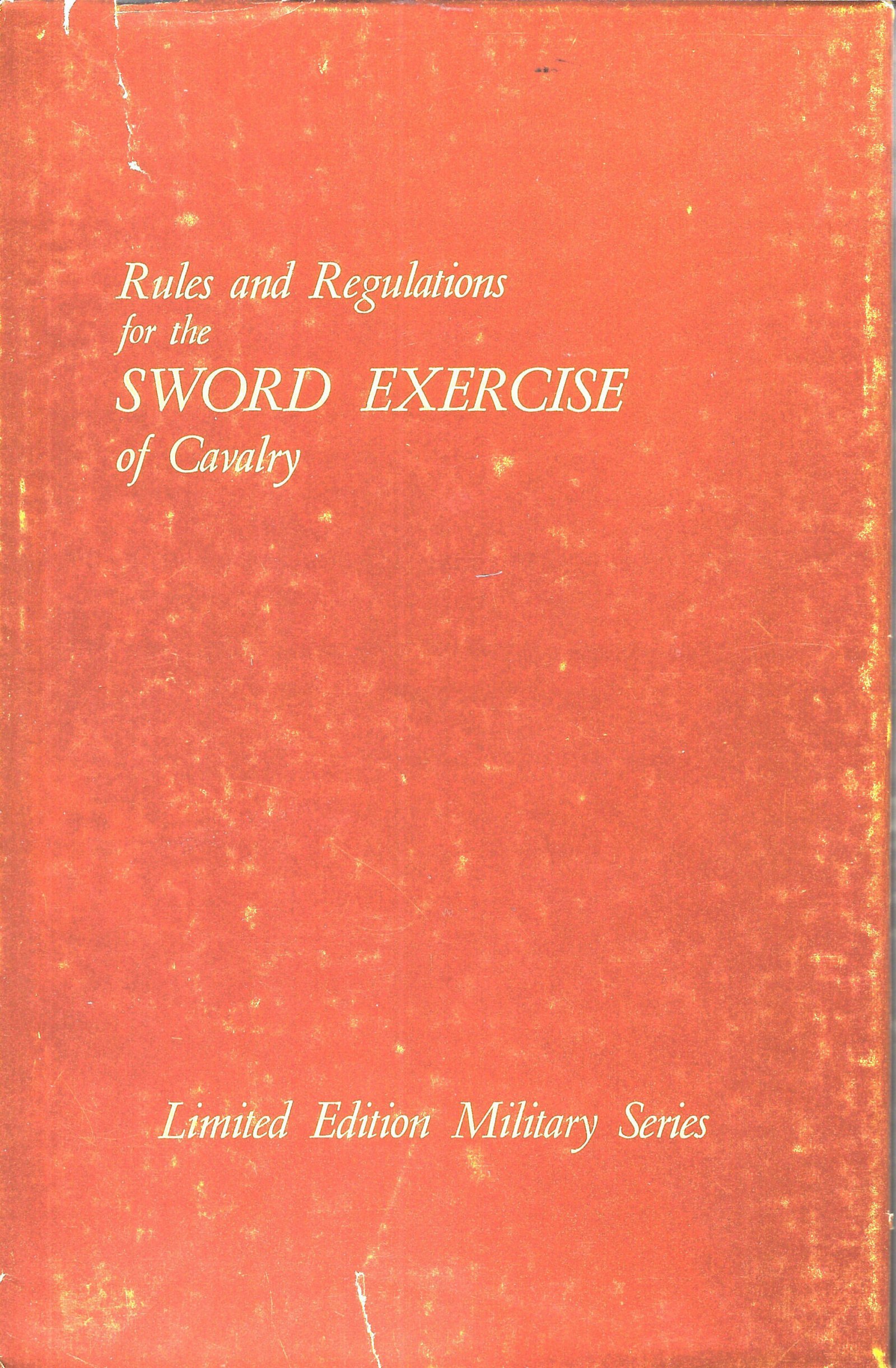 RULES AND REGULATIONS FOR THE SWORD EXERCISE OF CAVALRY