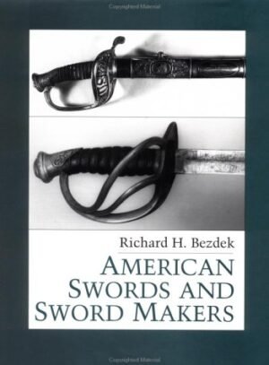 AMERICAN SWORDS AND SWORDMAKERS