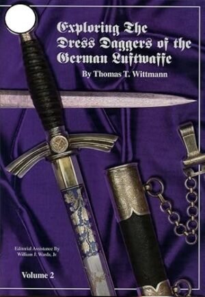 EXPLORING THE DRESS DAGGERS OF THE GERMAN LUFTWAFFE
