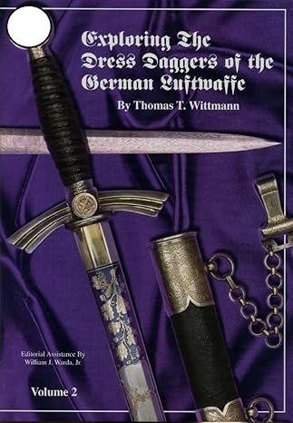 EXPLORING THE DRESS DAGGERS OF THE GERMAN LUFTWAFFE