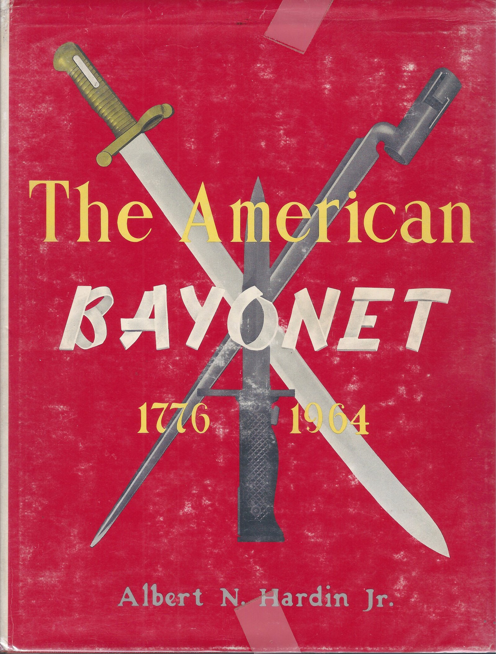 THE AMERICAN BAYONET 1776 1964