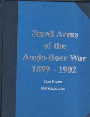 SMALL ARMS OF THE ANGLO BOER WAR 1899 1902
