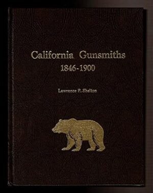 CALIFORNIA GUNSMITHS 1846-1900