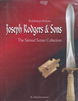 EXHIBITION KNIVES JOSEPH RODGERS & SONS, THE SAMUEL SETIAN COLLECTION