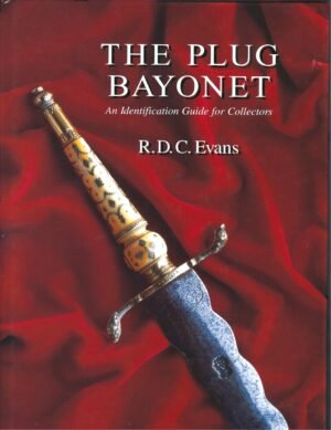 THE PLUG BAYONET, AN IDENTIFICATION GUIDE FOR COLLECTORS
