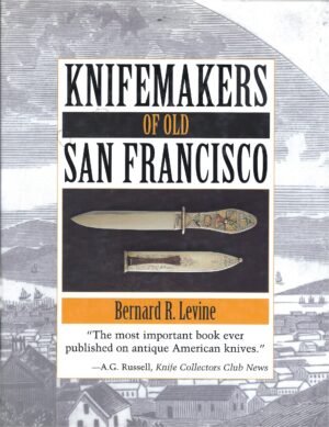 KNIFEMAKERS OF OLD SAN FRANCISCO