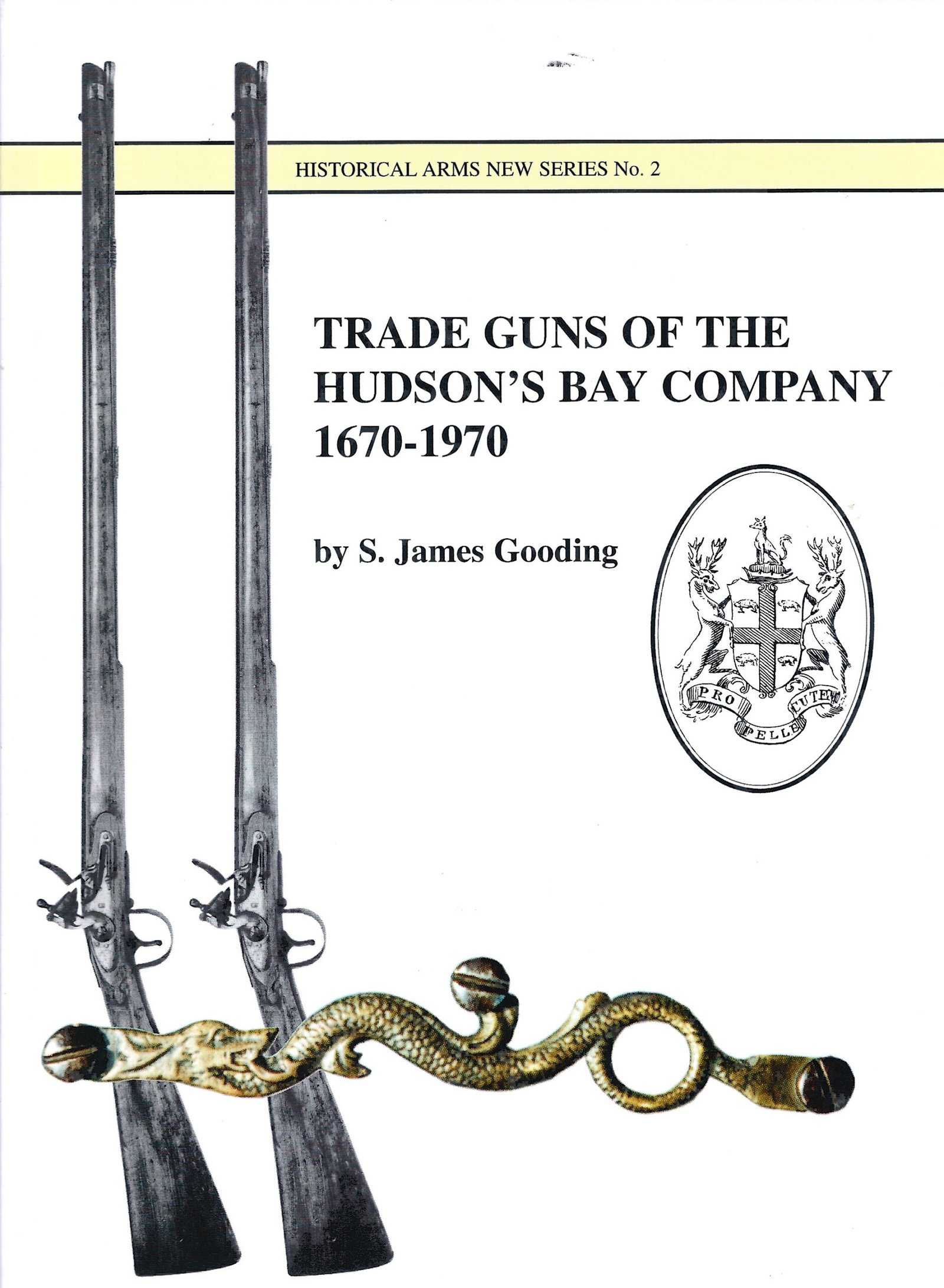 TRADE GUNS OF THE HUDSON?S BAY COMPANY 1670 ? 1970