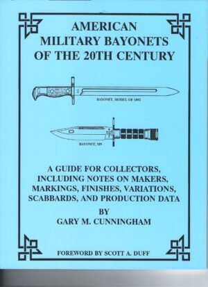 AMERICAN MILITARY BAYONETS OF THE 20TH CENTURY